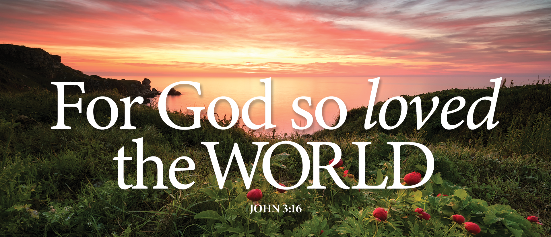 For God so Loved the World john 3:16